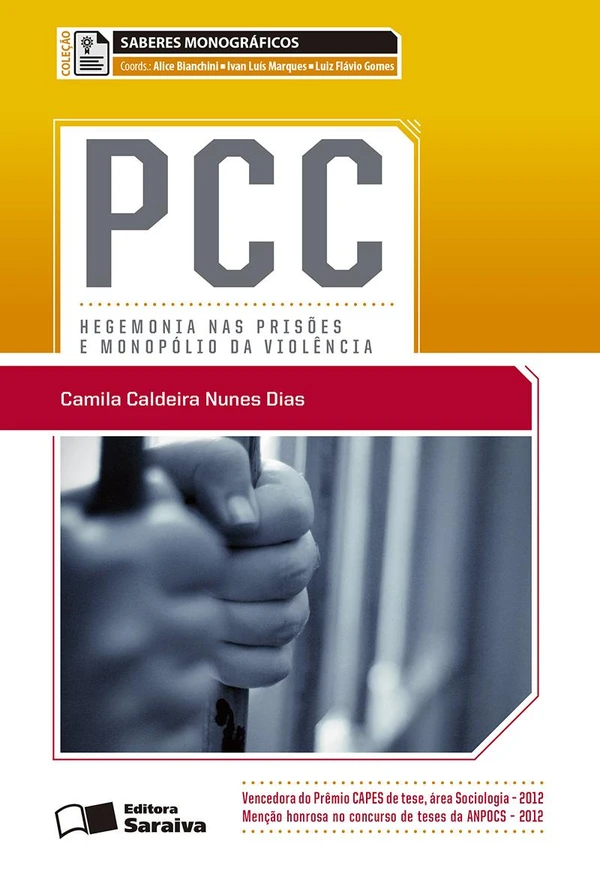 PCC - Hegemonia Nas Prisões e Monopólio da Violência