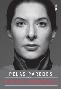 Pelas paredes: memórias de Marina Abramovic