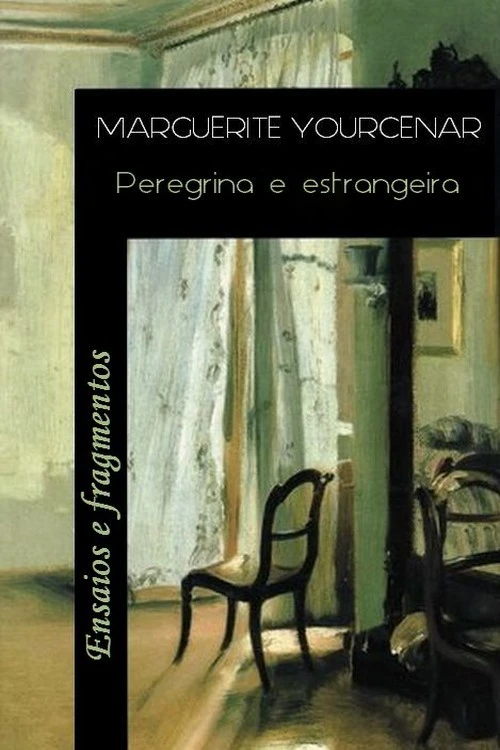 Peregrina e Estrangeira: Ensaios