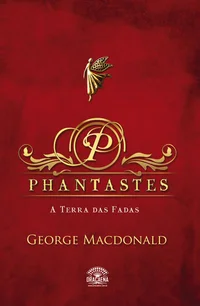 Phantastes - A Terra das Fadas