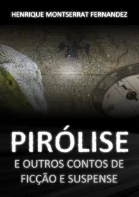 Pirólise e outros contos de ficção e suspense