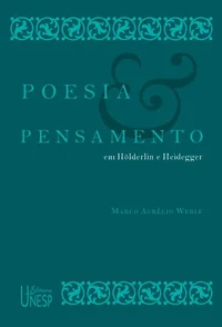 Poesia e pensamento em Hölderlin e Heidegger