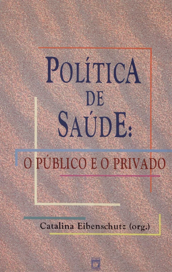 Política de saúde: o público e o privado