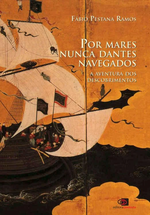 Por mares nunca dantes navegados - A aventura dos descobrimentos