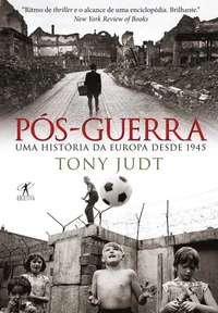Pós-guerra: Uma História da Europa desde 1945