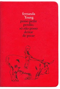 Posso pedir perdão, só não posso deixar de pecar