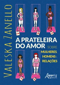 Prateleira do amor: sobre mulheres, homens e relações