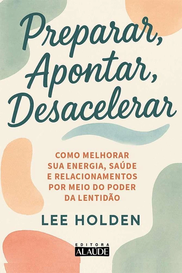 Preparar, Apontar, Desacelerar