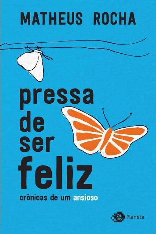 Pressa de ser feliz