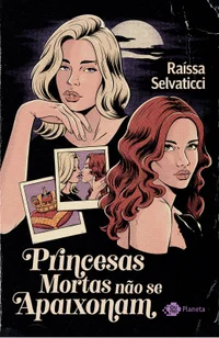 Princesas mortas não se apaixonam