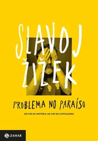 Problema no paraíso: Do fim da história ao fim do capitalismo
