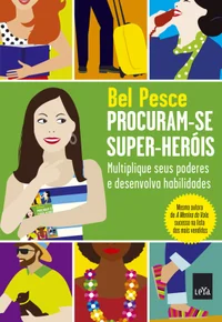Procuram-se super-heróis: multiplique seus poderes e desenvolva habilidades