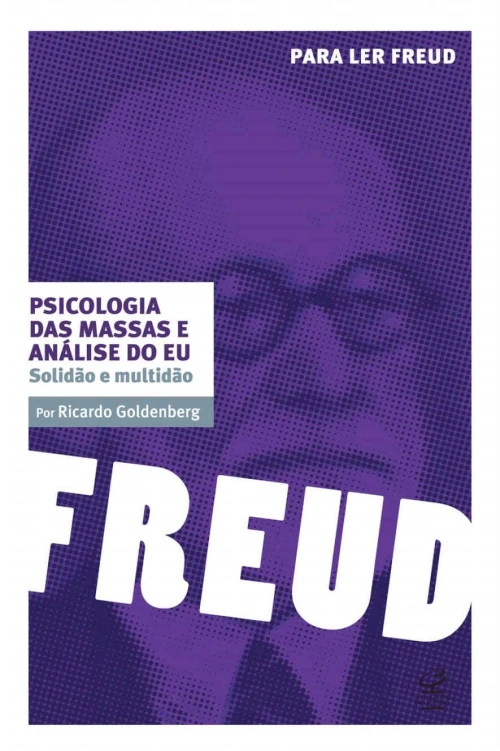 Psicologia das massas e análise do eu: solidão e multidão