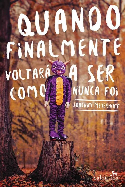 Quando finalmente voltará a ser como nunca foi