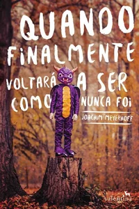 Quando finalmente voltará a ser como nunca foi