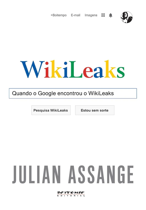 Quando o Google encontrou o WikiLeaks