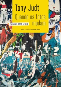 Quando os fatos mudam: Ensaios 1995-2010