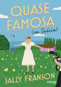 Quase famosa (na Suécia)