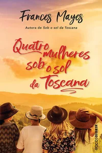 Quatro mulheres sob o sol da Toscana