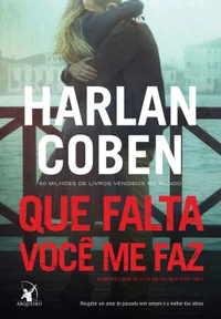 Que falta você me faz: Resgatar um amor do passado nem sempre é a melhor das ideias