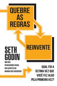 Quebre as Regras e Reinvente