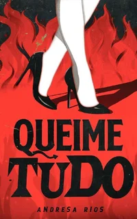 Queime Tudo