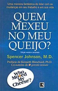 Quem mexeu no meu queijo?