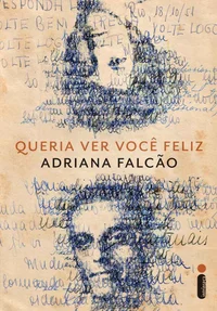 Queria ver você feliz