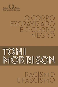 Racismo e fascismo & O corpo escravizado e o corpo negro