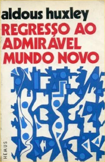 Regresso ao Admirável Mundo Novo