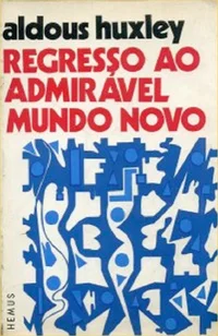 Regresso ao Admirável Mundo Novo