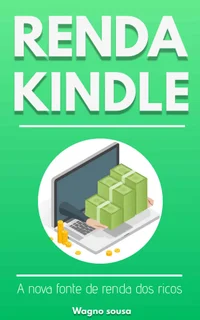 Renda Kindle: A Nova Fonte de Renda dos Ricos