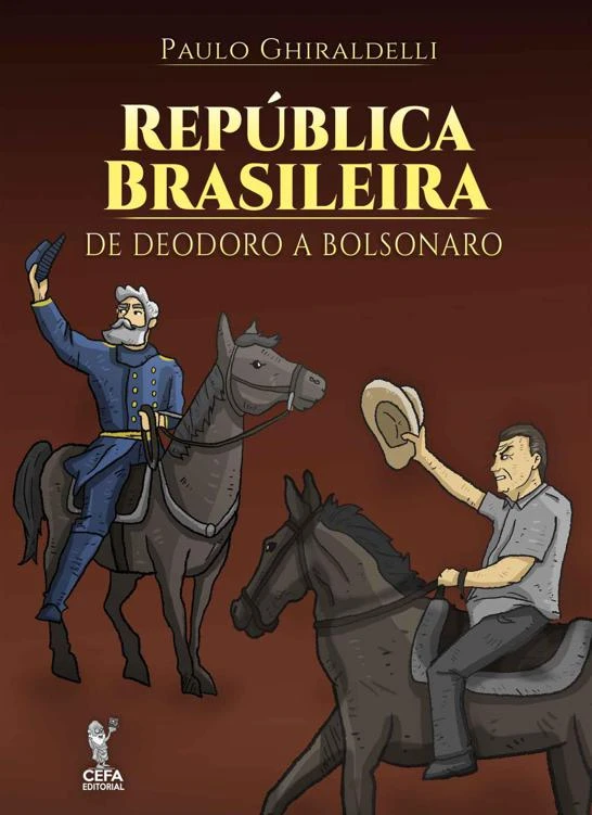 República Brasileira: de Deodoro a Bolsonaro - 2ª Edição
