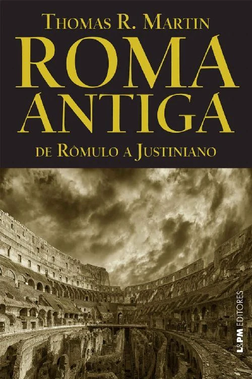 Roma Antiga: De Rômulo a Justiniano