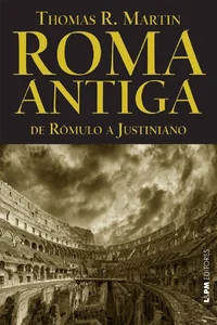 Roma Antiga: De Rômulo a Justiniano