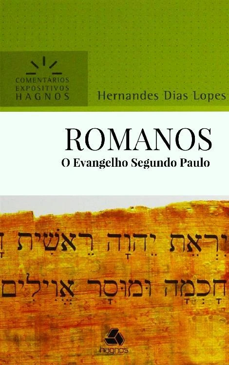 Romanos: O Evangelho Segundo Paulo