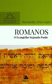 Romanos: O Evangelho Segundo Paulo