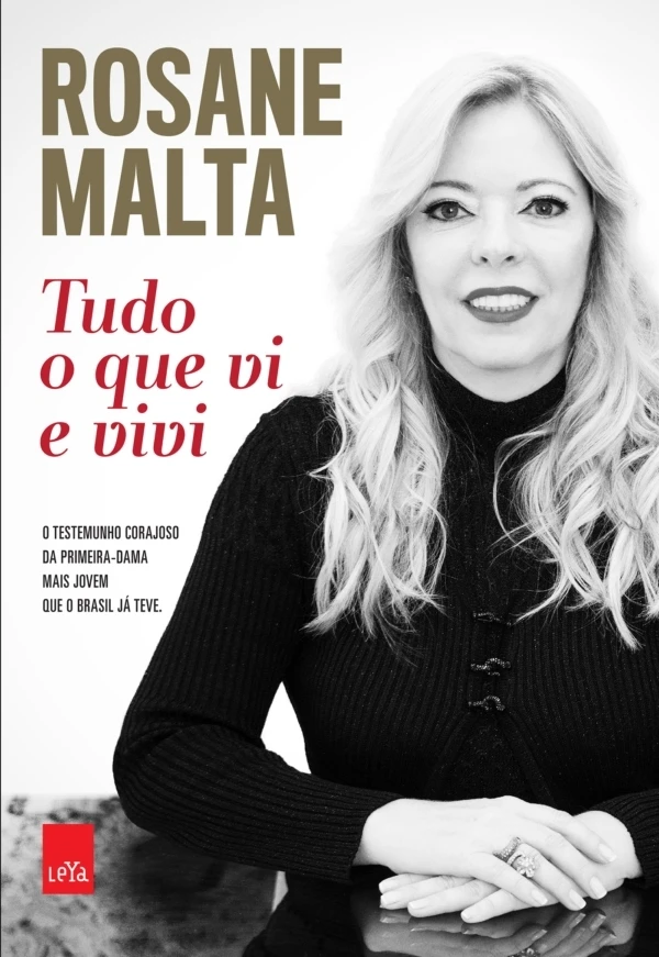 Rosane Malta: Tudo o que vi e vivi