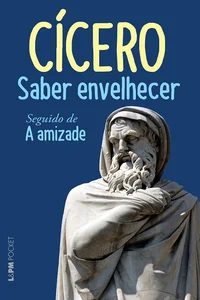 Saber Envelhecer - Seguido de A Amizade