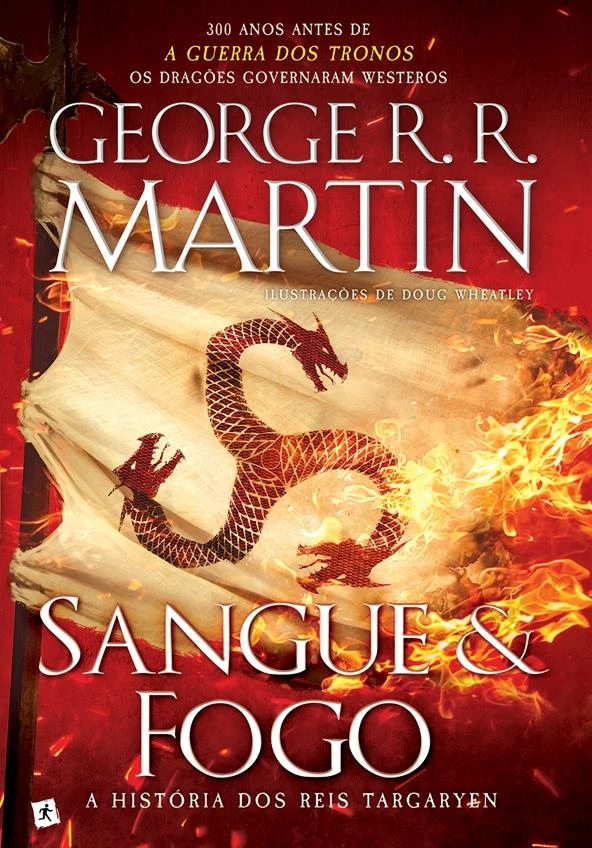 Sangue & Fogo - A História dos Reis Targaryen