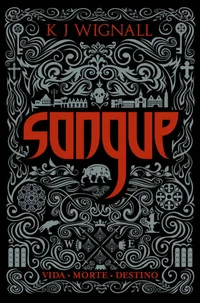 Sangue: Vida, morte, destino