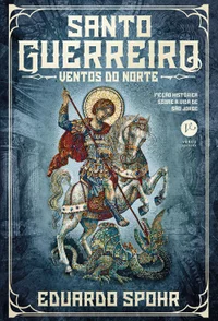 Santo Guerreiro: Ventos do Norte