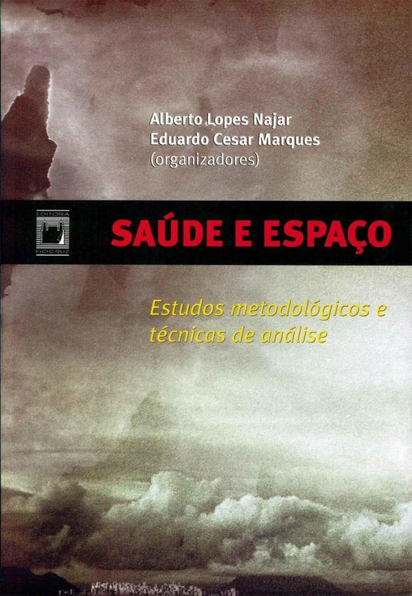 Saúde e espaço: estudos metodológicos e técnicas de análise