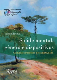 Saúde Mental, Gênero e Dispositivos: Cultura e Processos de Subjetivação