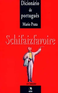 Schifaizfavoire - Dicionário de Português