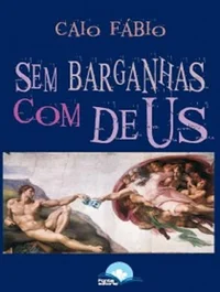 Sem Barganhas Com Deus