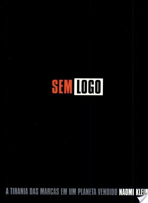 Sem Logo: A Tirania das Marcas em um Planeta Vendido