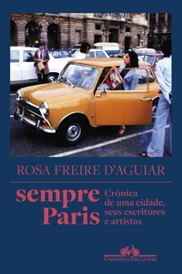 Sempre Paris - Crônica de uma cidade, seus escritores e artistas