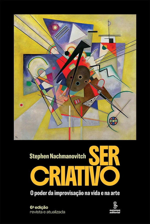 Ser criativo: o poder da improvisação na vida e na arte
