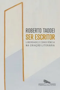 Ser escritor: Liberdade e consciência na criação literária